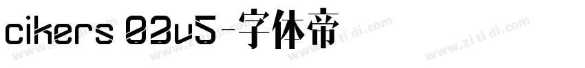 cikers 03v5字体转换
